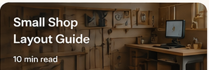 Small organized woodworking shop layout